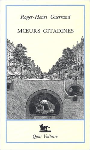 Moeurs citadines: Histoire de la culture urbaine XIXe-XXe siècles book