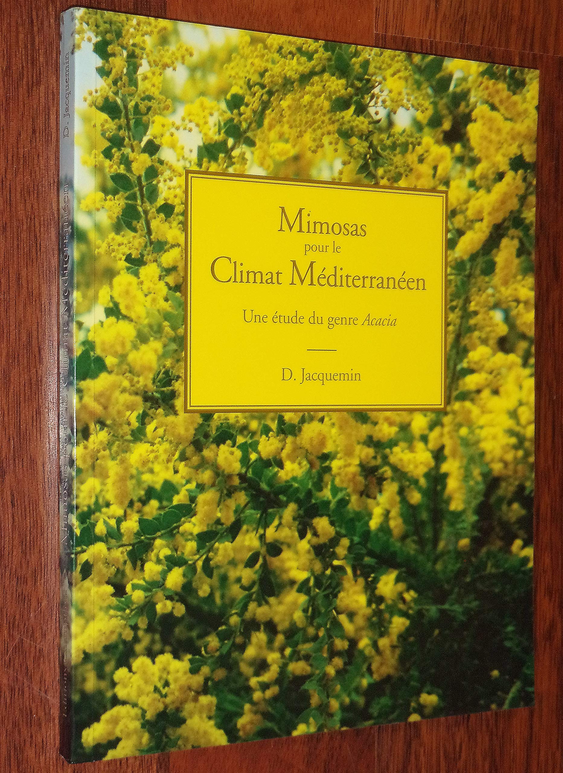 Mimosas pur le climat méditerranéen : une etude du genre acacia book