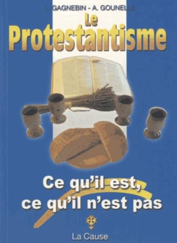 Le protestantisme : ce qu'il est et ce qu'il n'est pas Religion & Esotericism