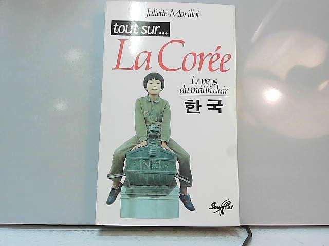 La Corée : tout sur le pays du matin clair Books