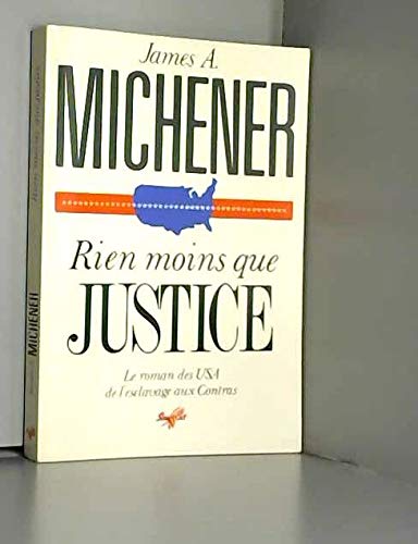 Rien moins que justice Le roman des Usa de l esclavage aux contras book