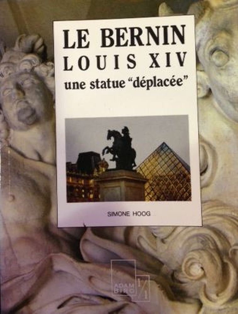 Le bernin : "louis XIV", une statue deplacee (Adam Biro) Books