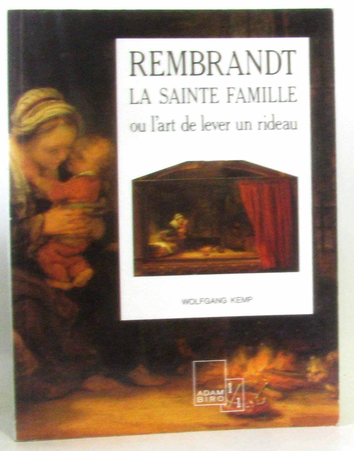 Rembrandt, la Sainte Famille ou L'art de lever un rideau Books