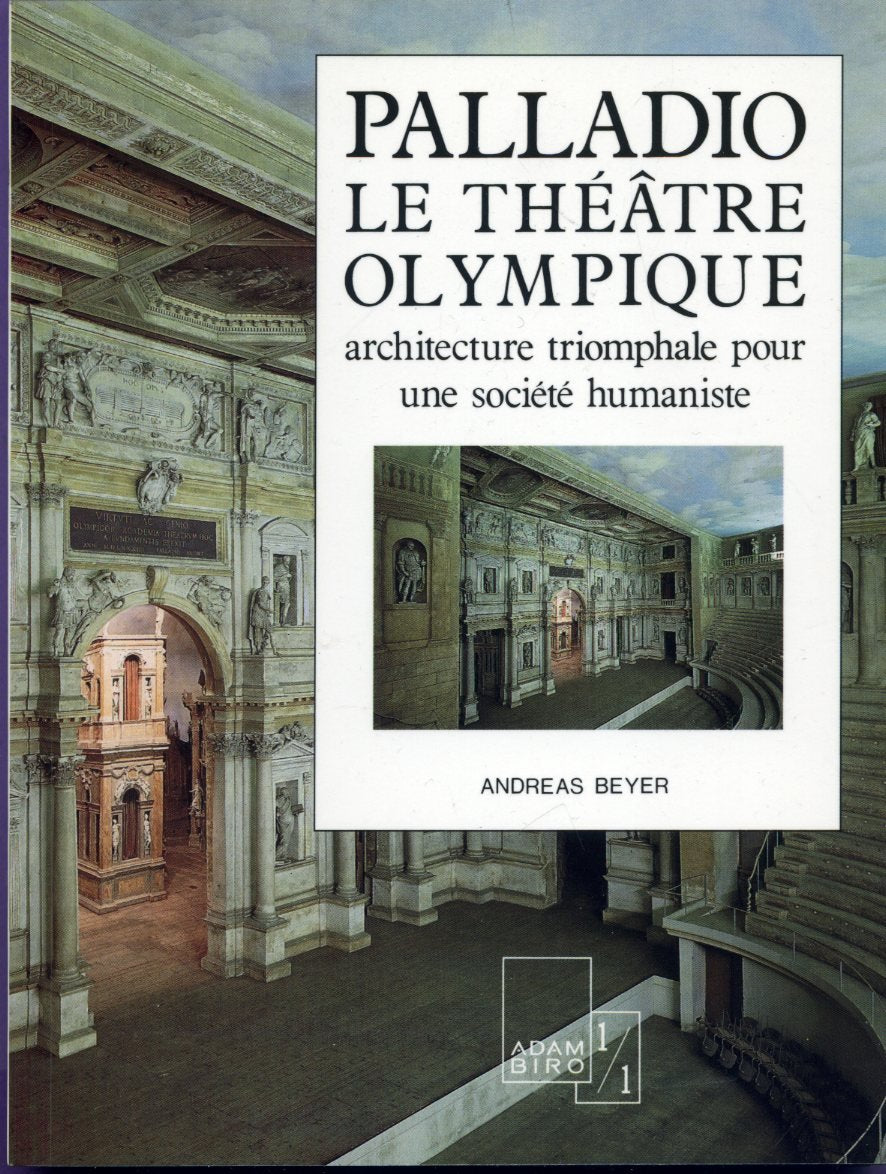 Palladio, le théâtre olympique: Architecture triomphante pour une société humaniste Books