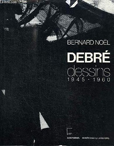 Debre Dessins 1945-1960. Saint-Denis, Musee D'Art Et D'Histoire, 1er Fevrier-31 Mars 1990 Books