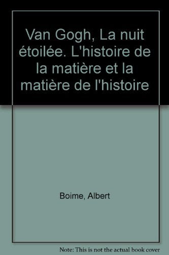 Van Gogh, La nuit étoilée : l'histoire de la matière et la matière de l'histoire book