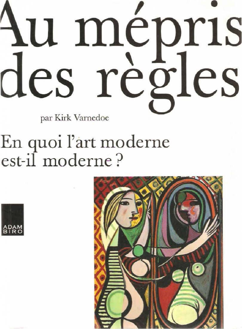 Au mépris des règles : en quoi l'art moderne est-il moderne ? book