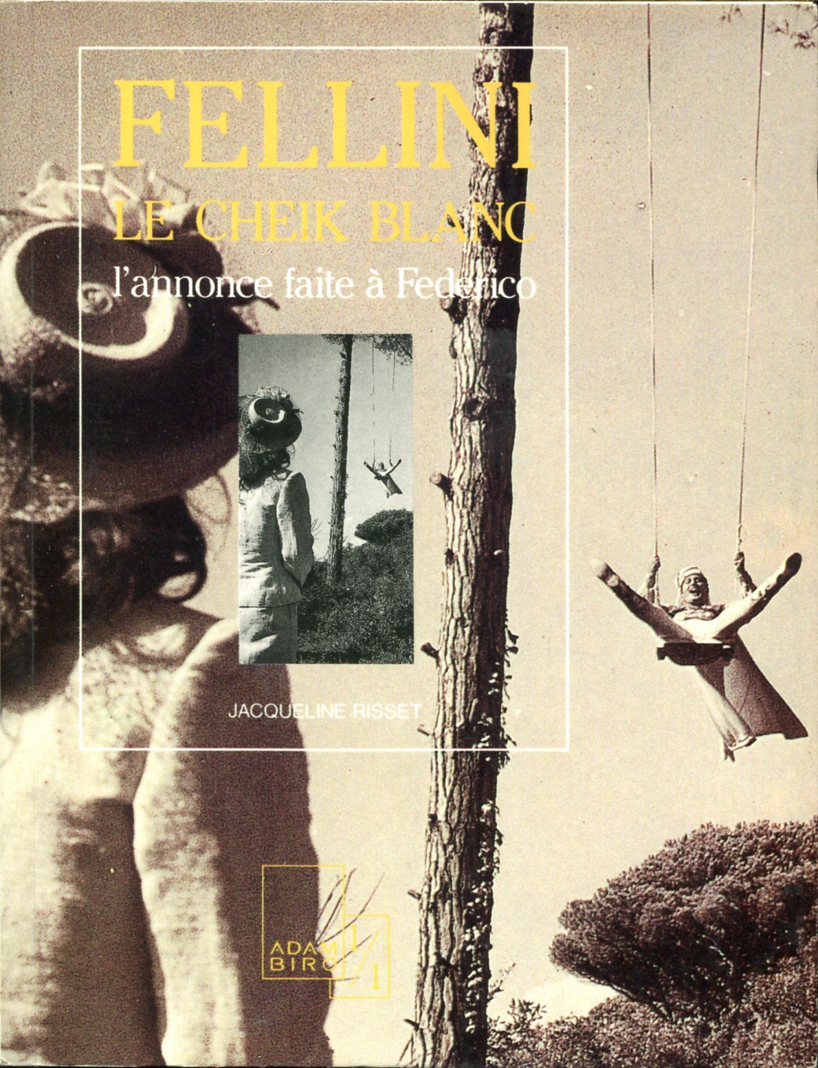 Fellini, Le cheik blanc : l'annonce faite à Federico book