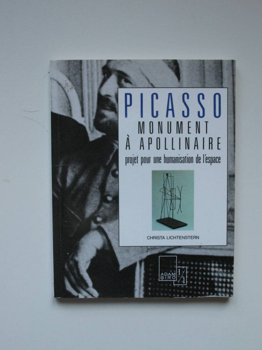 Picasso, "Monument à Apollinaire": Projet pour une humanisation de l'espace book