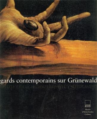 Regards contemporains sur Grünewald book