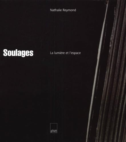 Soulages. La lumière et l'espace book