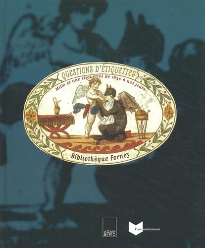 Questions d'étiquettes: Mille et une étiquettes de 1830 à nos jours Books