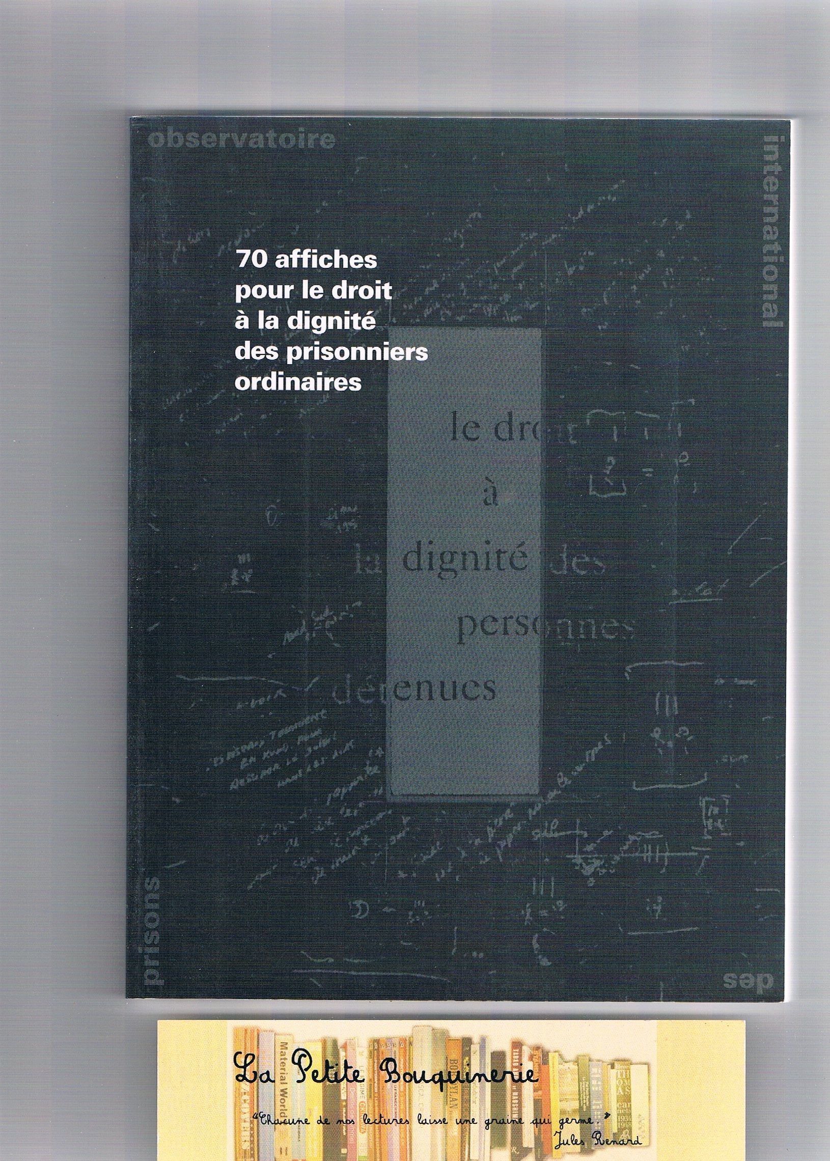 70 affiches pour le droit a la dignite des prisonniers ordinaires Books