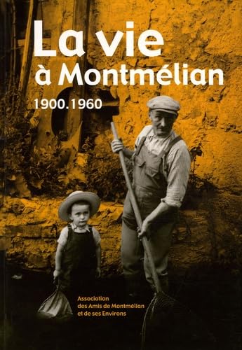 La vie à Montmélian 1900-1960 book
