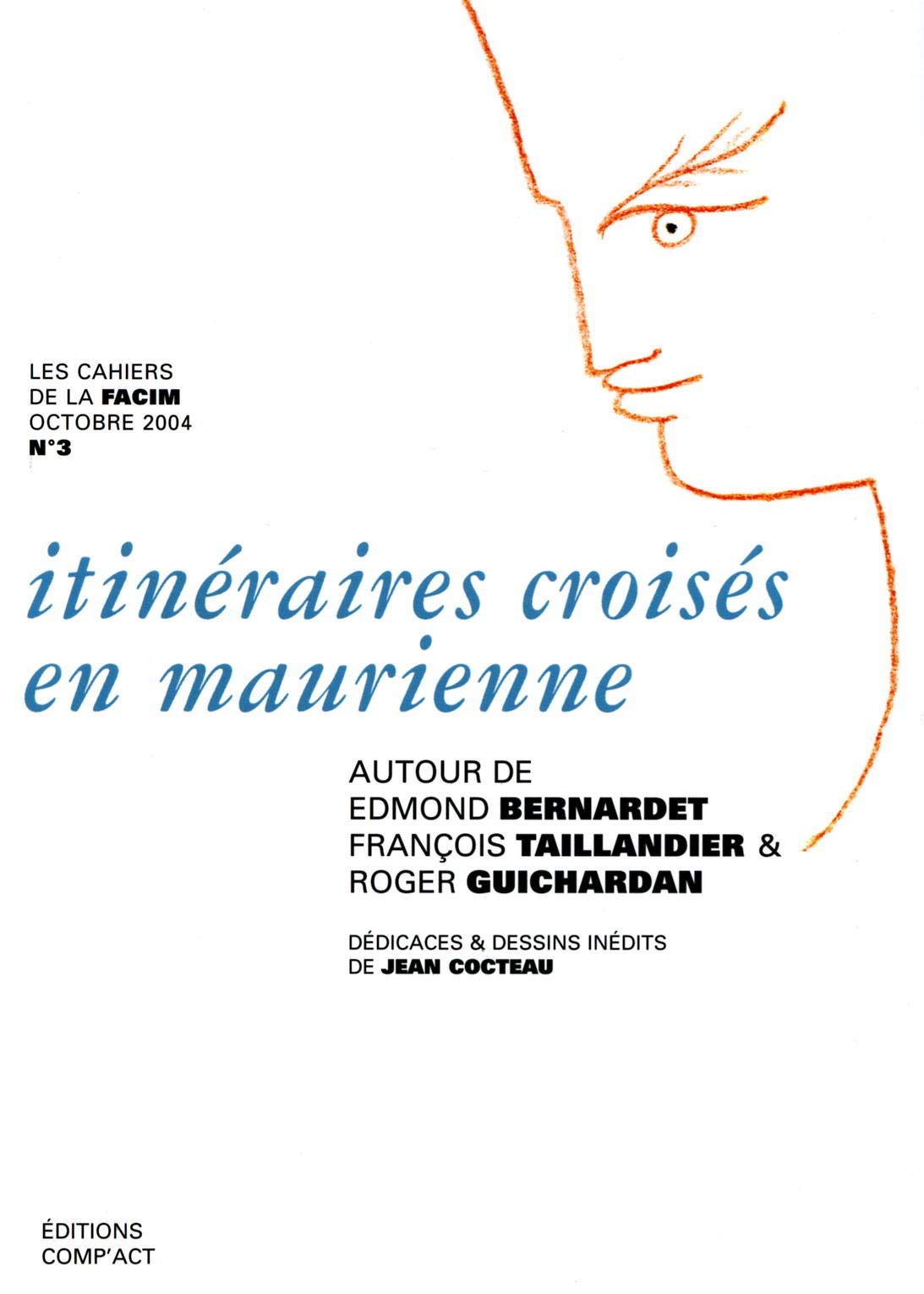 Les cahiers de la Facim N3 Itinéraires croisés en Maurienne, Bernardet, Taillandier, Guichardan Essays & Short Stories