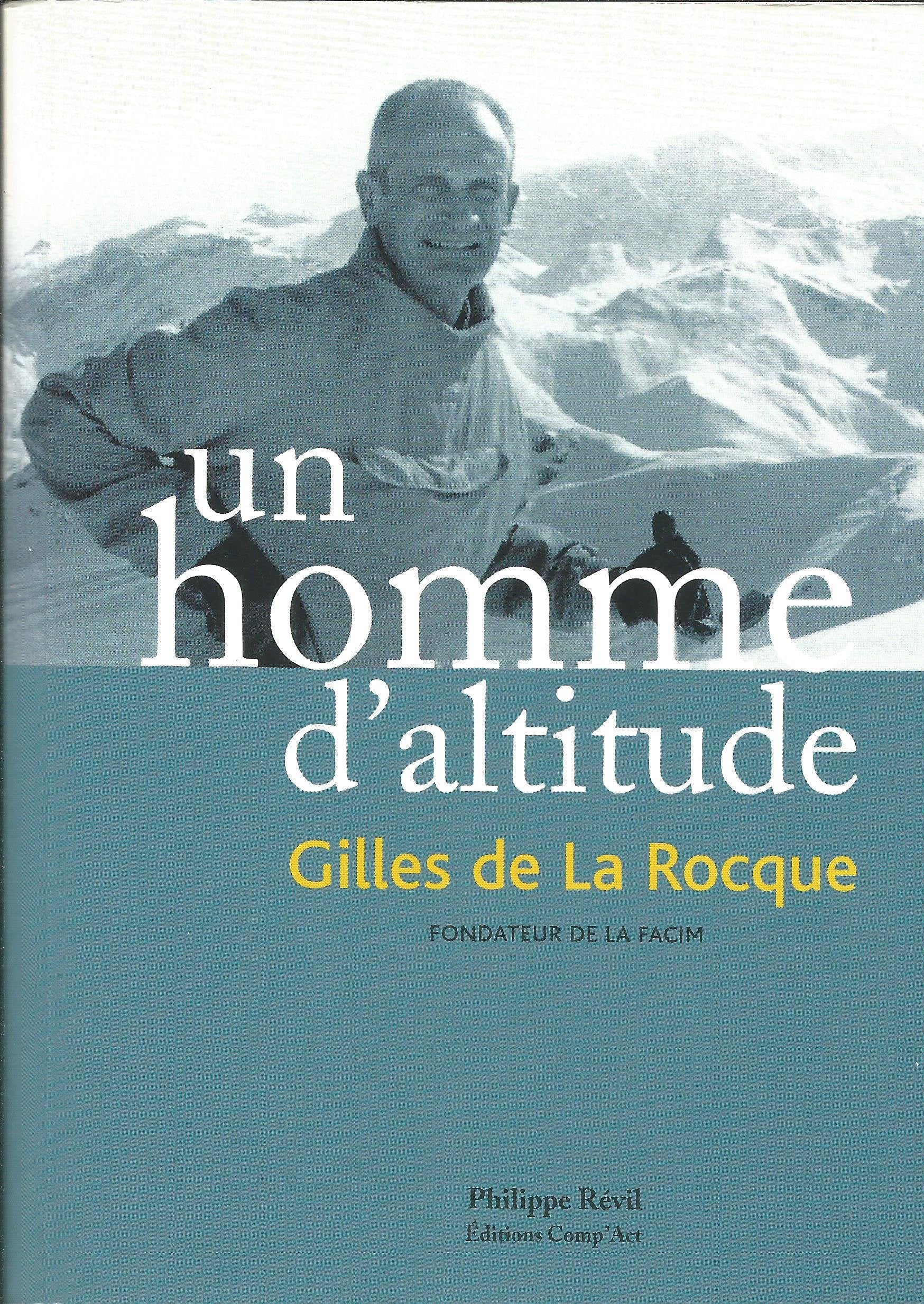 Un homme d'altitude: Gilles de la Rocque, fondateur de la Facim book