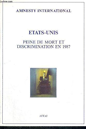 ETATS-UNIS - PEINE DE MORT ET DISCRIMINATION EN 1987 - AMNESTY INTERNATIONAL Books