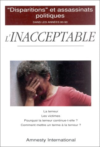 L'inacceptable, disparitions et assassinats politiques dans les annees 80 - 90 book