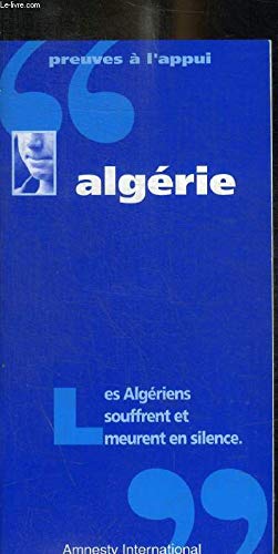 Algérie, les algeriens souffrent et meurent en silence (Preuves a l'App) Books