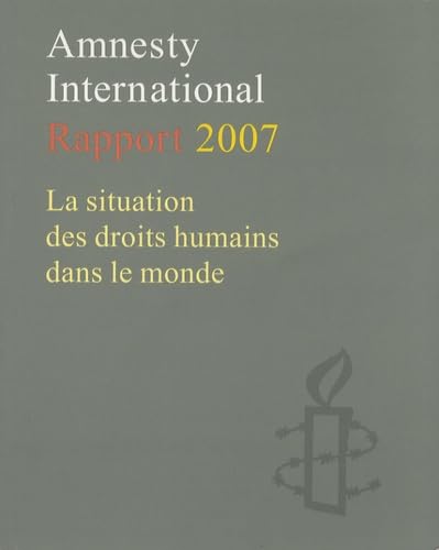 Rapport 2007: La situation des droits humains dans le monde book