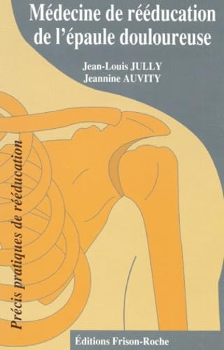 Médecine de rééducation de l'épaule douloureuse book