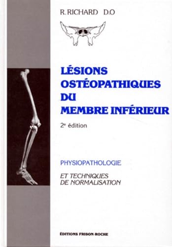 Lésions ostéopathiques du membre inférieur : physiopathologie et techniques... book