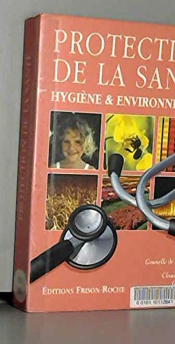 Protection de la santé : hygiène & environnement book