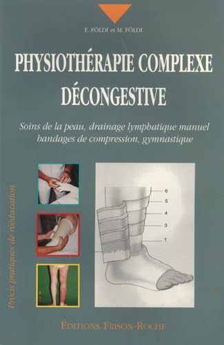 Physiothérapie complexe décongestive: Soins de la peau, drainage lymphatique manuel, bandages de compression, gymnastique book