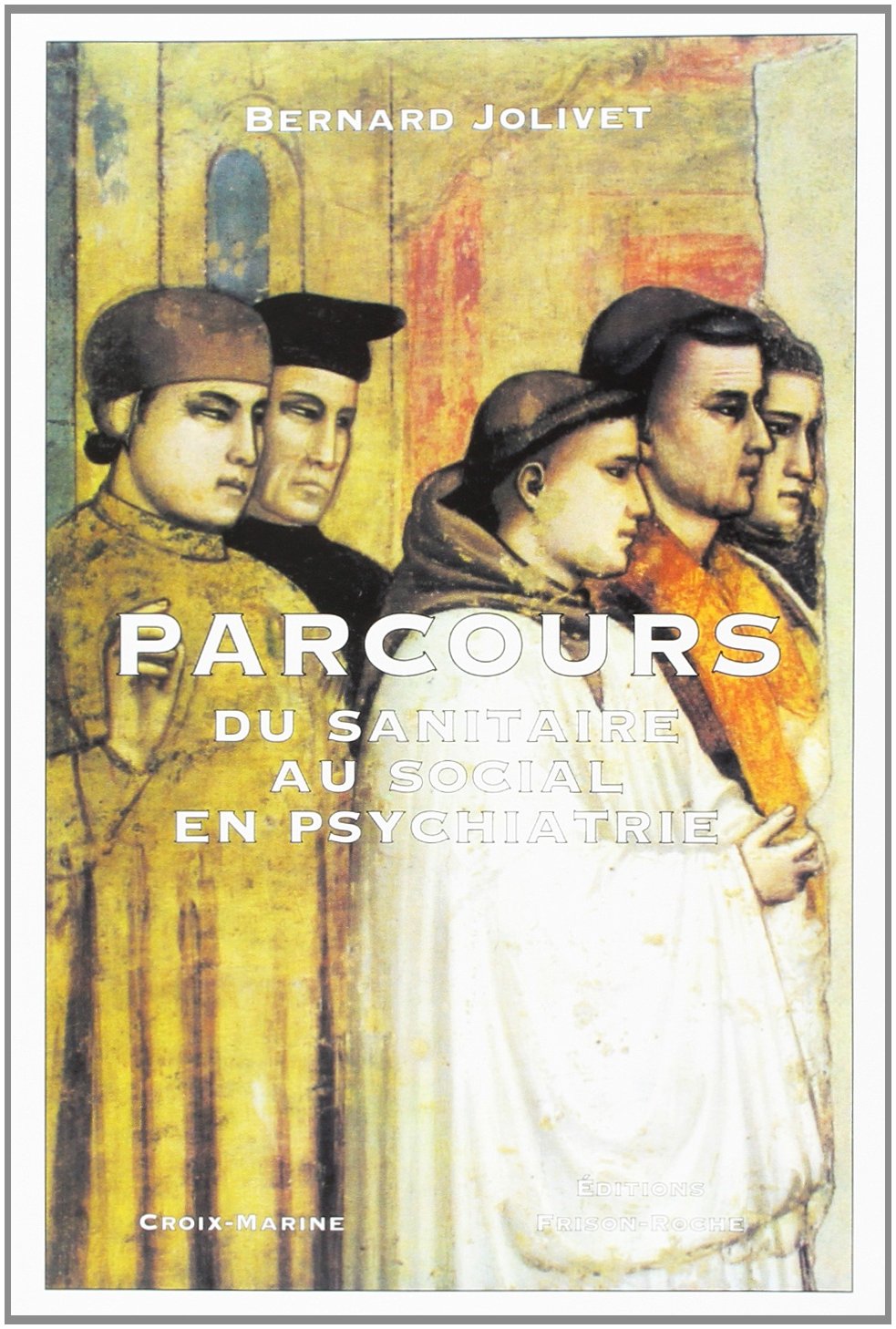 Parcours du sanitaire au social en psychiatrie book