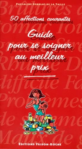 Guide pour se soigner au meilleur prix. 50 affections courantes book