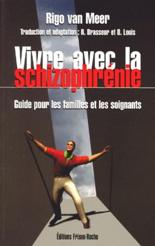 Vivre avec la schizophrénie. Guide pour les familles et les soignants book
