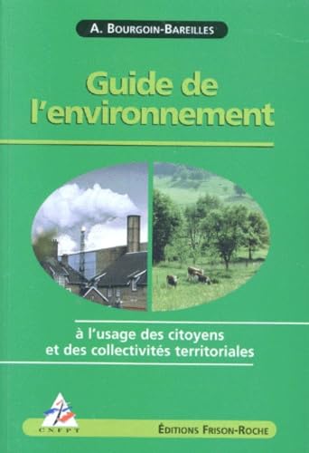 Guide De L'Environnement. A L'Usage Des Citoyens Et Des Collectivites Territoriales book