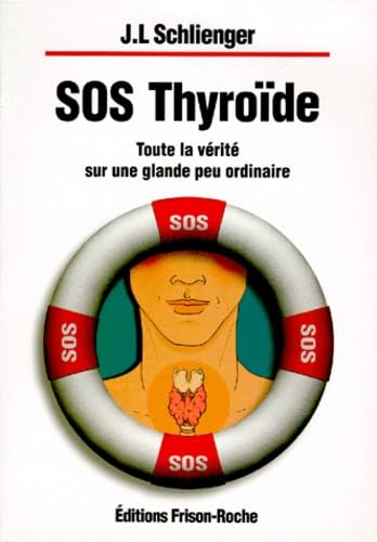 SOS thyroïde : Toute la vérité sur une glande peu ordinaire book