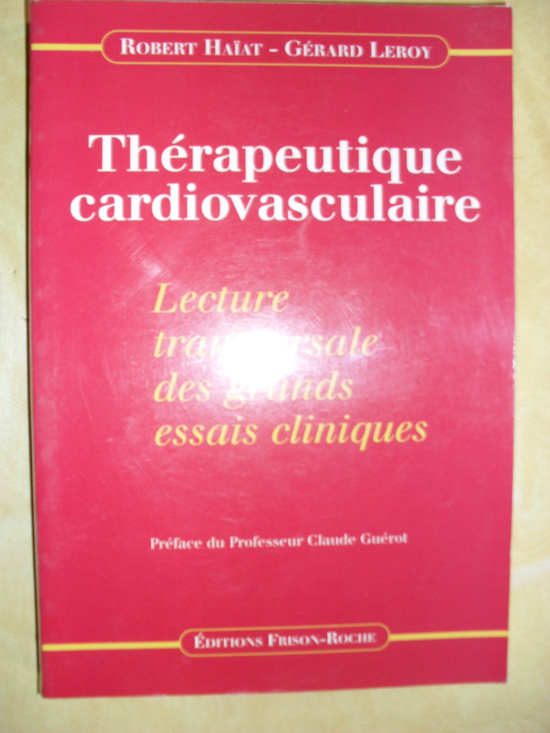 Therapeutique Cardiovasculaire Lecture Transversale Des Grands Essais Cliniques Books