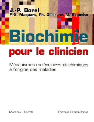 Biochimie pour le clinicien. Mécanismes moléculaires et chimiques à l'origine des maladies book