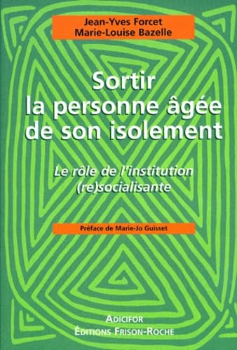 SORTIR LA PERSONNE AGEE DE SON ISOLEMENT Books