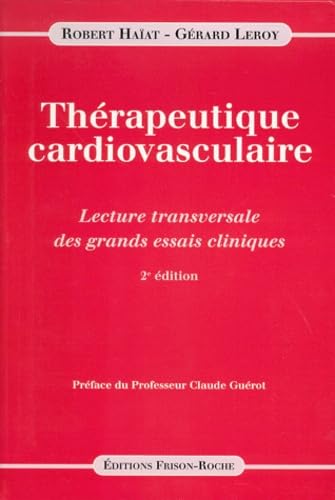 Thérapeutique cardiovasculaire, 2e édition. Lecture transversale des grands essais cliniques book
