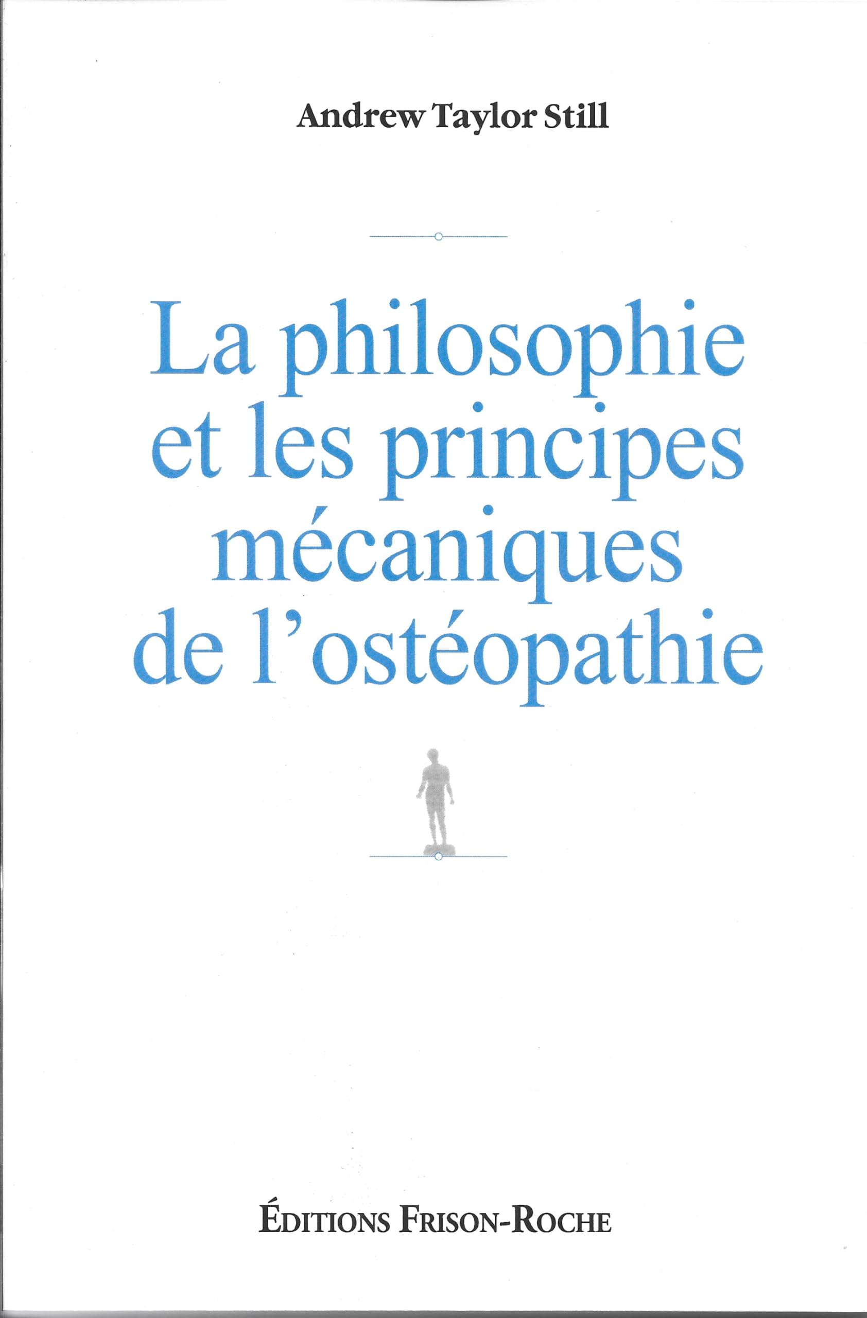La philosophie et les principes mécaniques de l'ostéopathie book