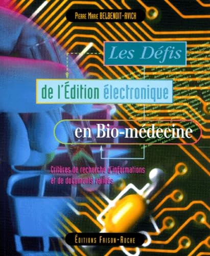 LES DEFIS DE L'EDITION ELECTRONIQUE: Critères de recherche d'informations et de documents validés Books