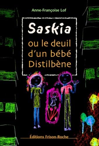 Saskia ou Le deuil d'un bébé Distilbène Books
