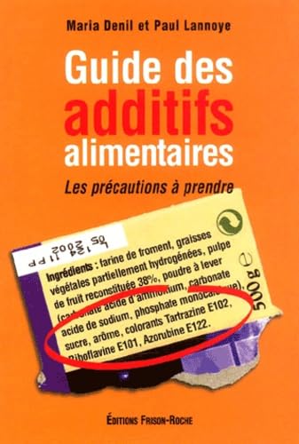 Guide des additifs alimentaires : Les précautions à prendre book
