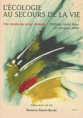 L'écologie au secours de la vie: Une médecine pour demain book
