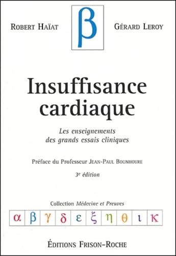 INSUFFISANCE CARDIAQUE 3ED - LES ENSEIGNEMENTS DES GRANDS ESSAIS CLINIQUES Books