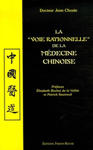 LA VOIE RATIONNELLE DE LA MEDECINE CHINOISE Books