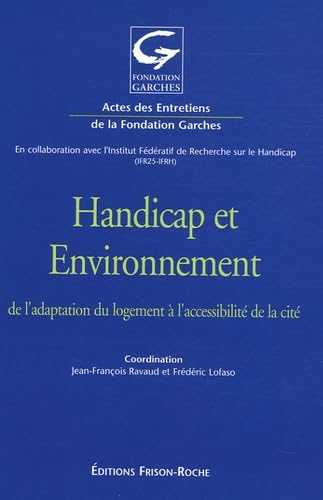 Handicap et Environnement : De l'adaptation du logement à l'accessibilité de la cité Books