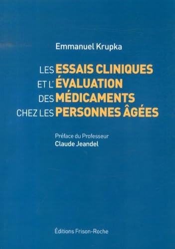 Les essais cliniques et l'évaluation des médicaments chez les personnes âgée book