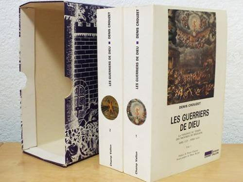 Les guerriers de Dieu : la violence au temps des troubles de religion, vers 1525-vers 1610 Books