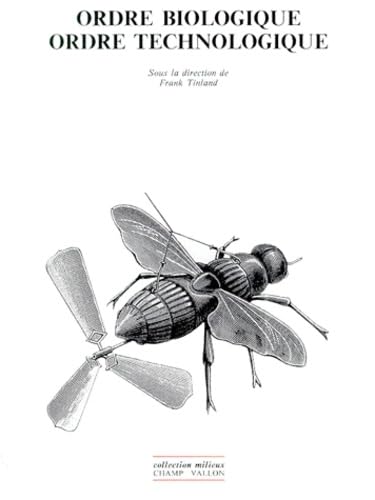 Ordre biologique, ordre technologique Philosophy