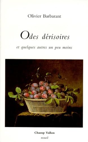 Odes dérisoires. Et quelques autres un peu moins ; Poésie book