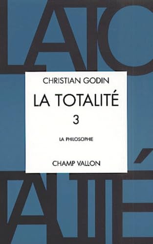 La totalité.: Volume 3, La philosophie book